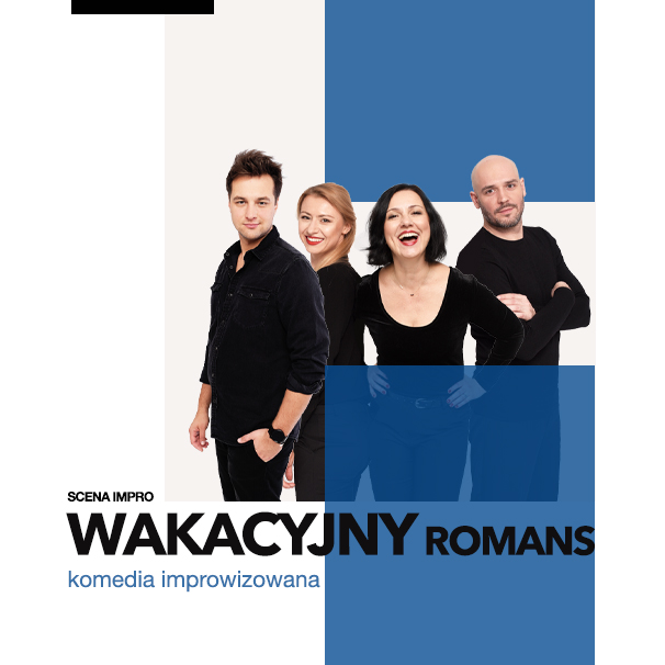 „Wakacyjny romans” – Teatr Nowy w Łodzi Scena Impro