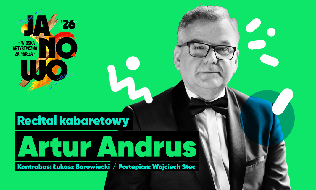Artur Andrus w Wiosce Artystycznej Janowo